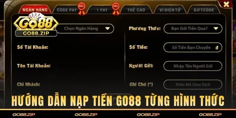 Hướng dẫn nạp tiền Go88 qua ngân hàng, ví điện tử, thẻ cào