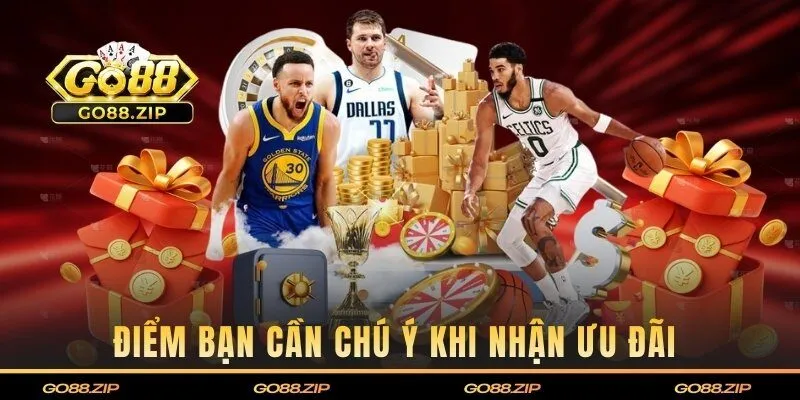 Một vài điểm người chơi cần chú ý khi tham gia ưu đãi