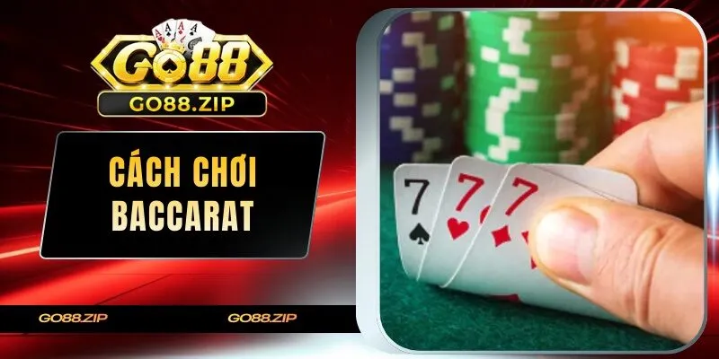 cách chơi Baccarat