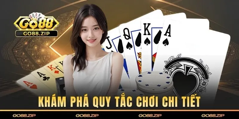 Khám phá quy tắc chơi chi tiết